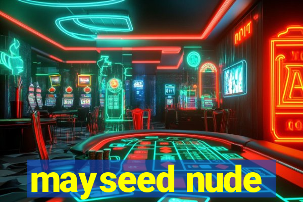 mayseed nude